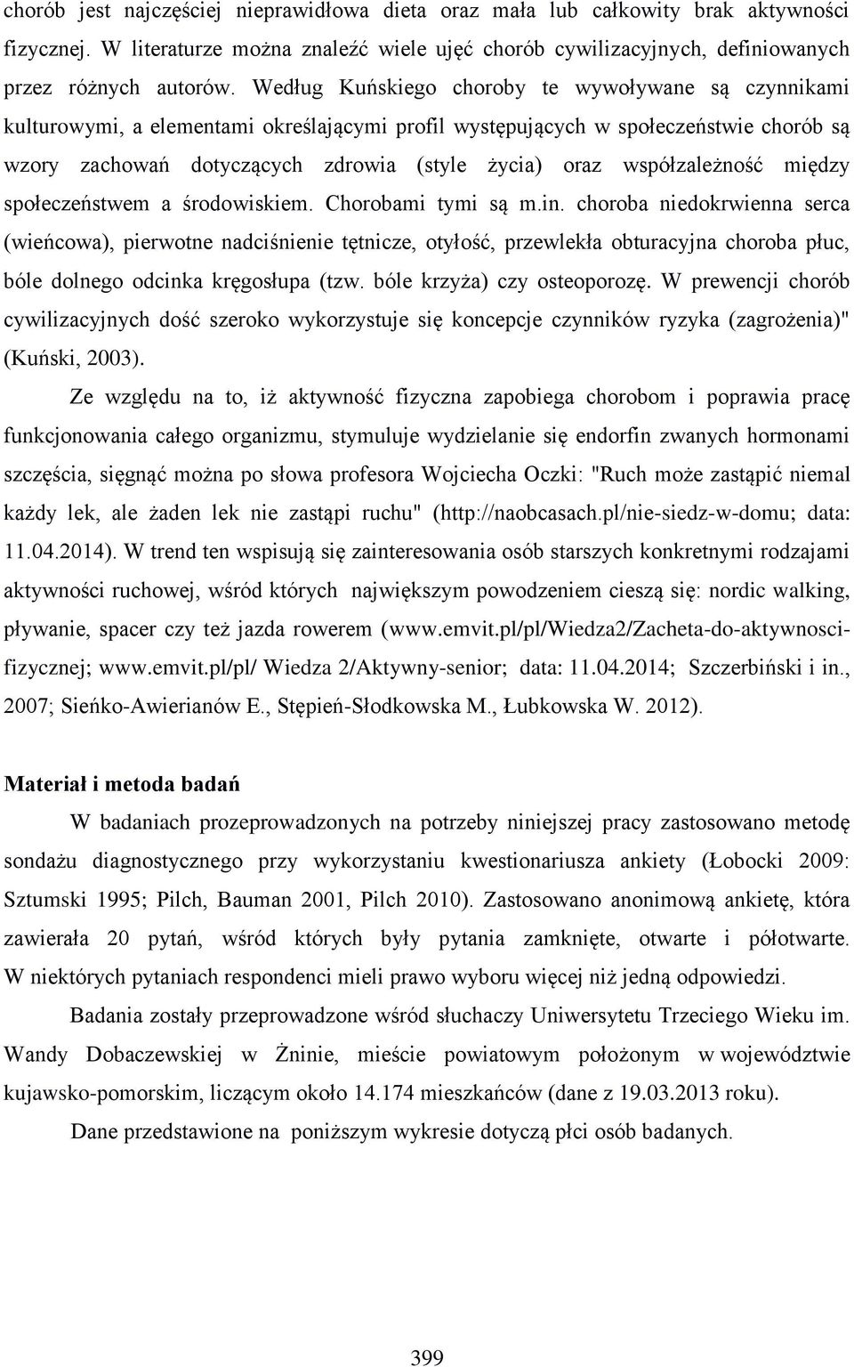 współzależność między społeczeństwem a środowiskiem. Chorobami tymi są m.in.