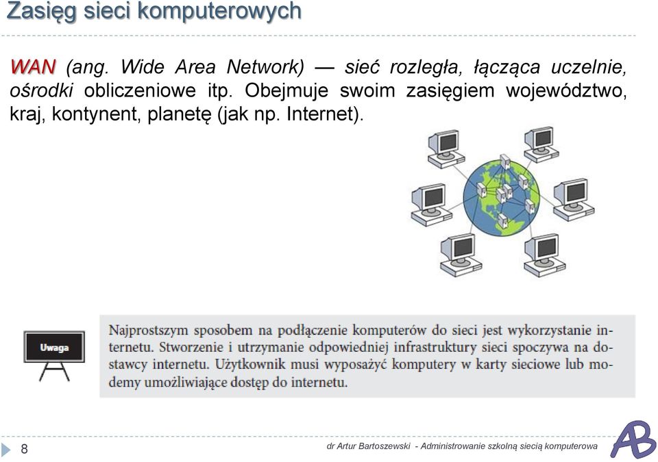 uczelnie, ośrodki obliczeniowe itp.