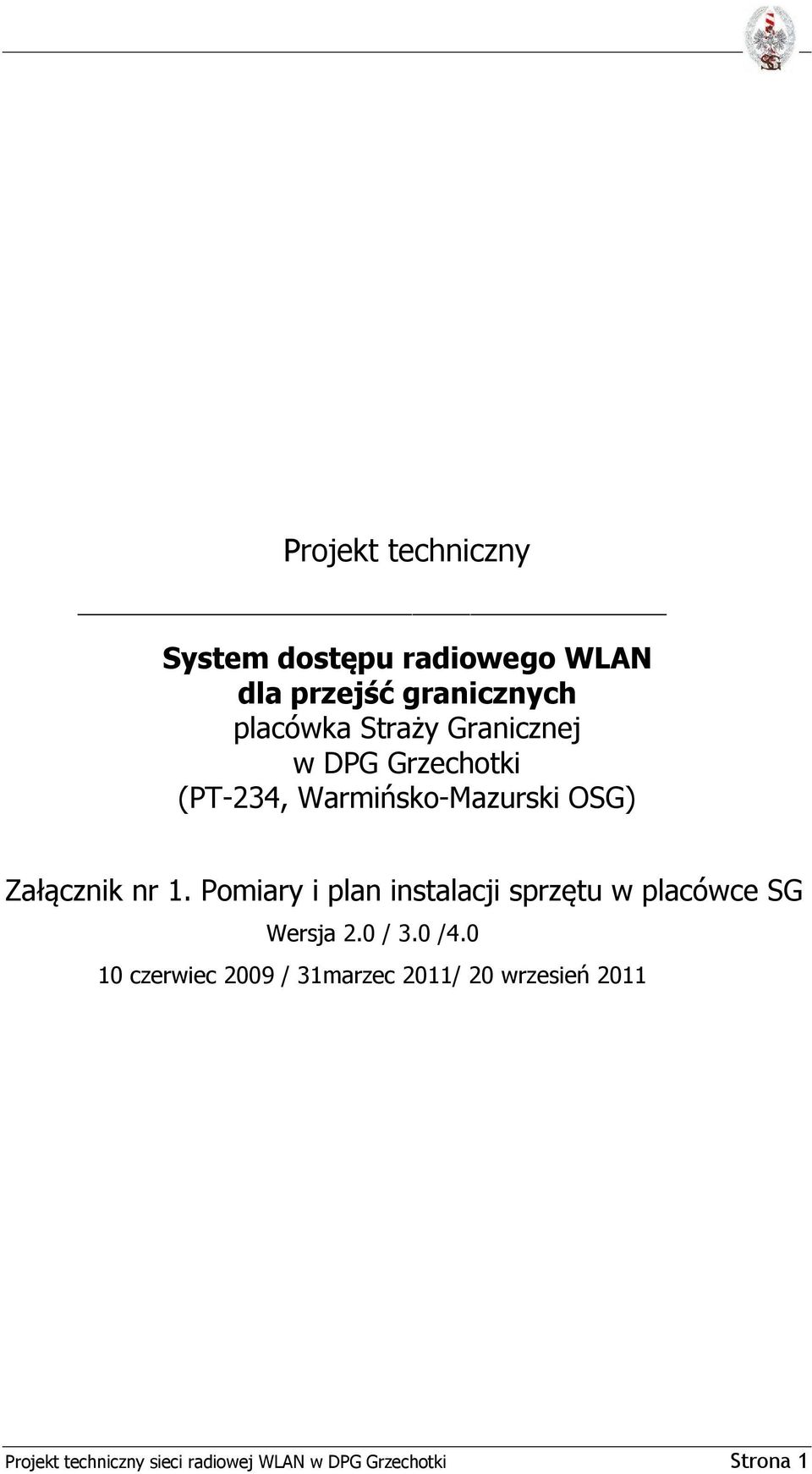 Pomiary i plan instalacji sprzętu w placówce SG Wersja 2.0 / 3.0 /4.