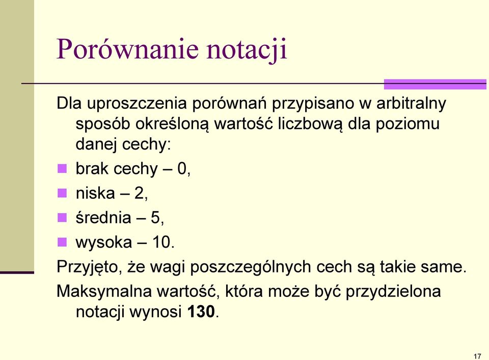 niska 2, średnia 5, wysoka 10.