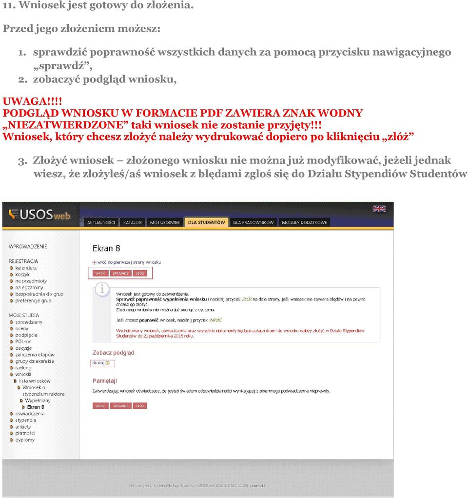 !!! PODGLĄD WNIOSKU W FORMACIE PDF ZAWIERA ZNAK WODNY NIEZATWIERDZONE taki wniosek nie zostanie przyjęty!