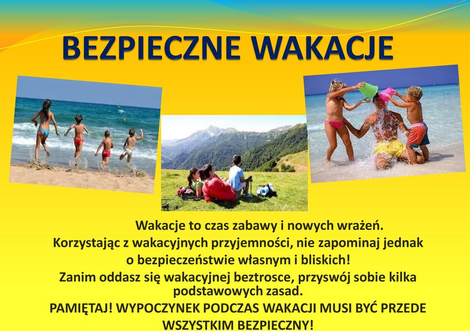 bezpieczeństwie własnym i bliskich!