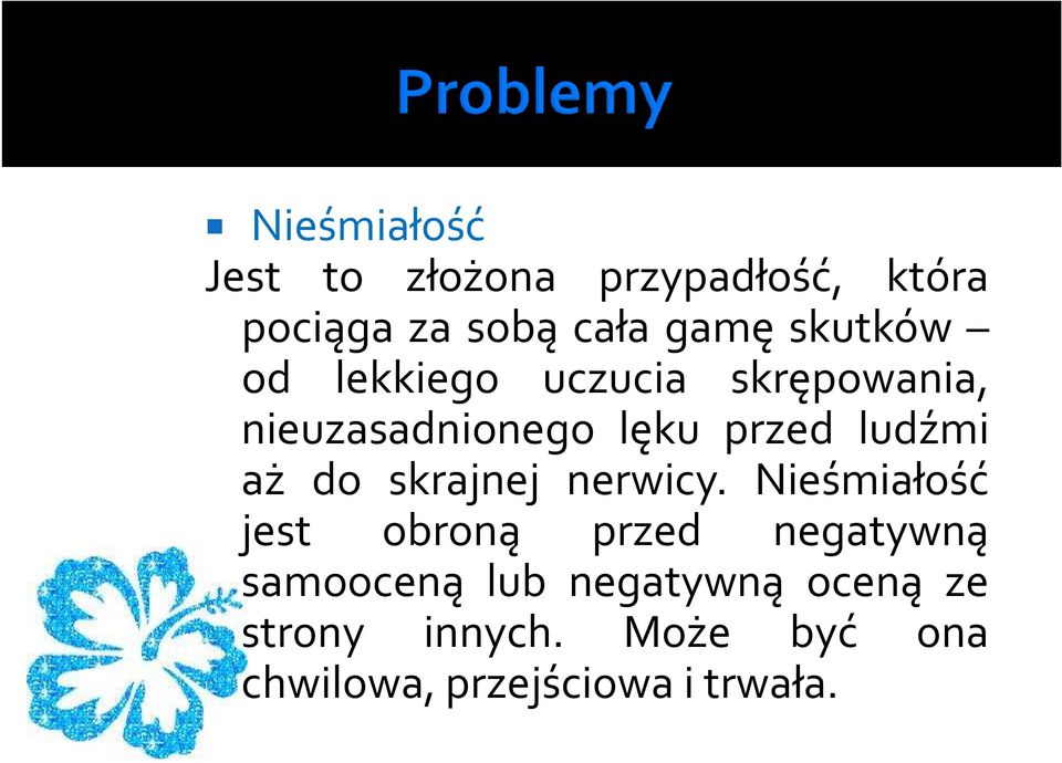 aż do skrajnej nerwicy.