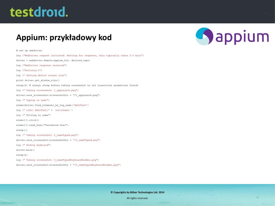 get_window_size() sleep(2) # always sleep before taking screenshot to let transition animations finish log (" Taking screenshot: 1_appLaunch.png") driver.save_screenshot(screenshotdir + "/1_appLaunch.