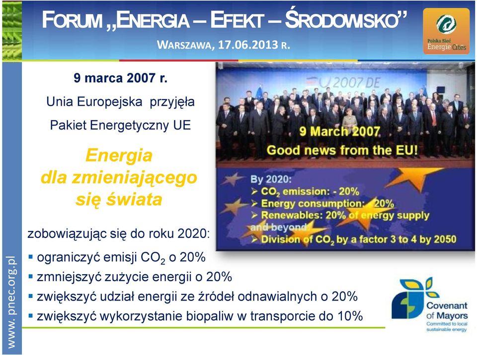się świata zobowiązując się do roku 2020: ograniczyć emisji CO2 o 20%