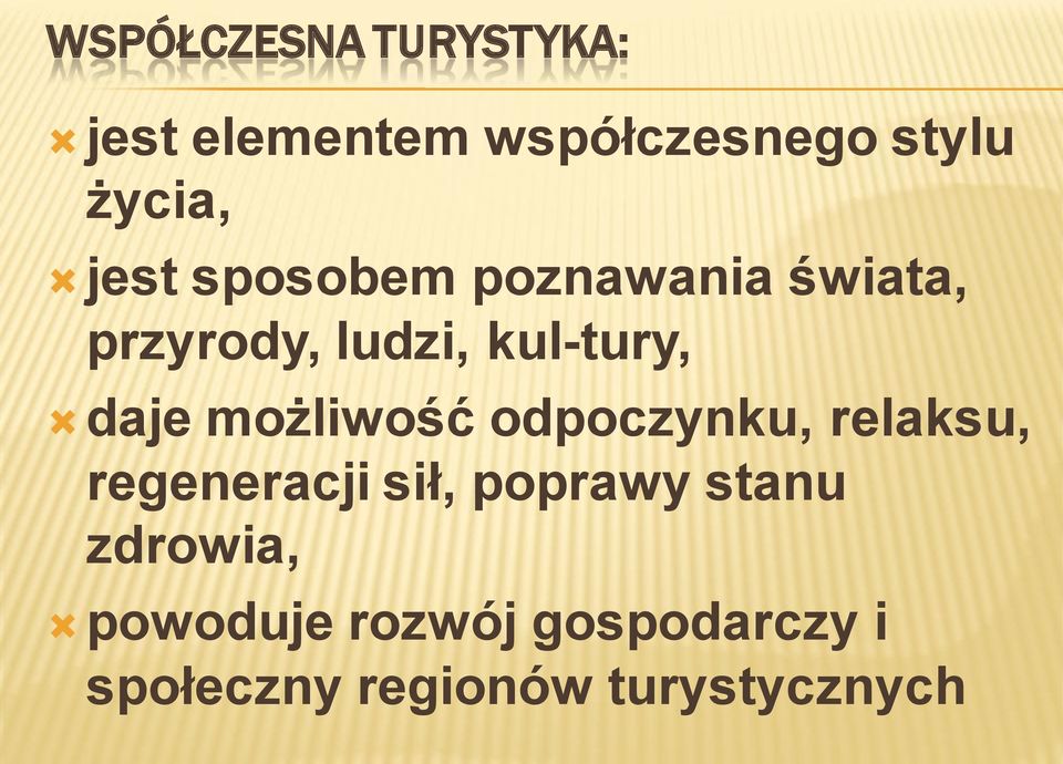 możliwość odpoczynku, relaksu, regeneracji sił, poprawy stanu