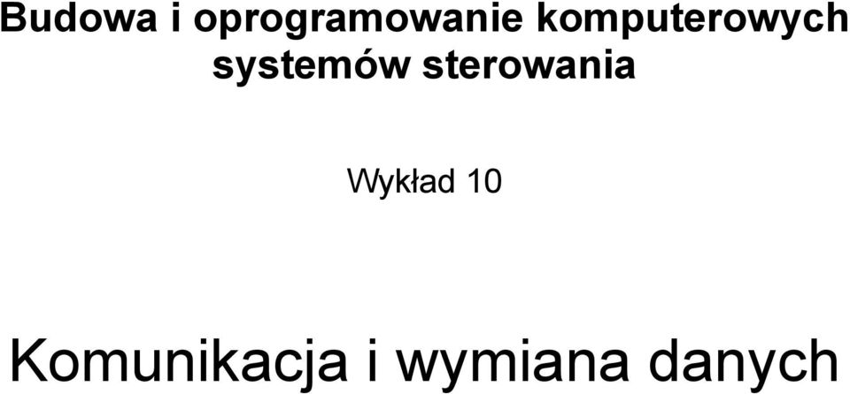 sterowania Wykład 10