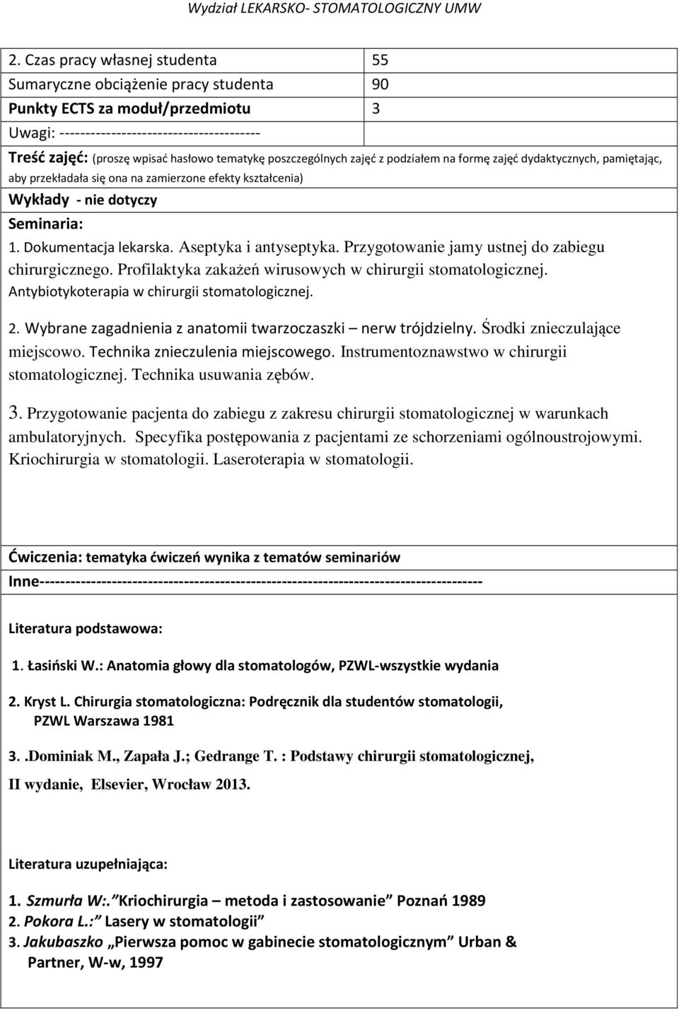 Aseptyka i antyseptyka. Przygotowanie jamy ustnej do zabiegu chirurgicznego. Profilaktyka zakażeń wirusowych w chirurgii stomatologicznej. Antybiotykoterapia w chirurgii stomatologicznej. 2.