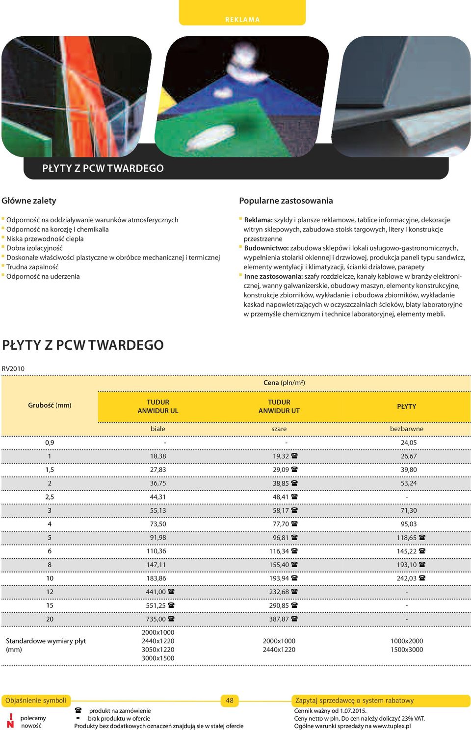 stoisk targowych, litery i konstrukcje przestrzenne Budownictwo: zabudowa sklepów i lokali usługowo-gastronomicznych, wypełnienia stolarki okiennej i drzwiowej, produkcja paneli typu sandwicz,