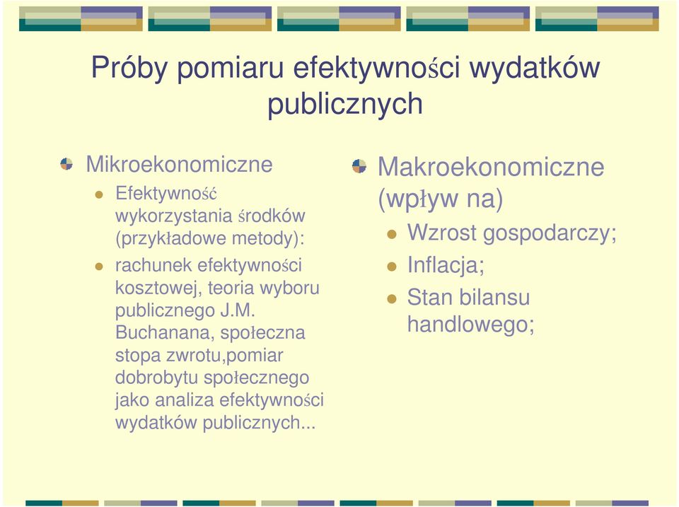 Buchanana, społeczna stopa zwrotu,pomiar dobrobytu społecznego jako analiza efektywności