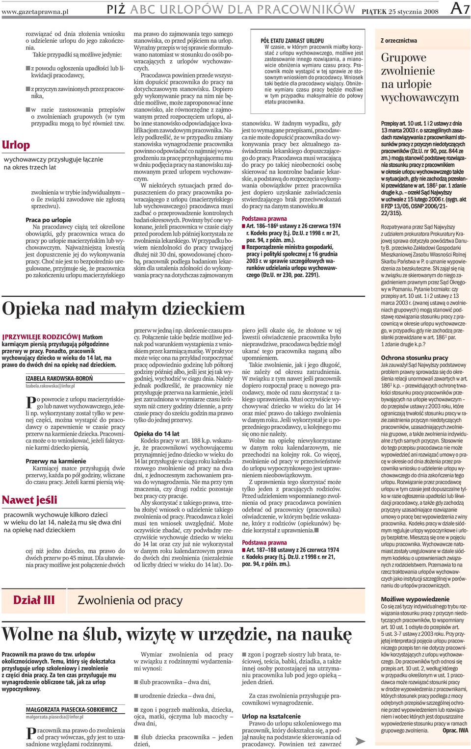 przypadku mogą to być również tzw. wychowawczy przysługuje łącznie na okres trzech lat zwolnienia w trybie indywidualnym o ile związki zawodowe nie zgłoszą sprzeciwu).