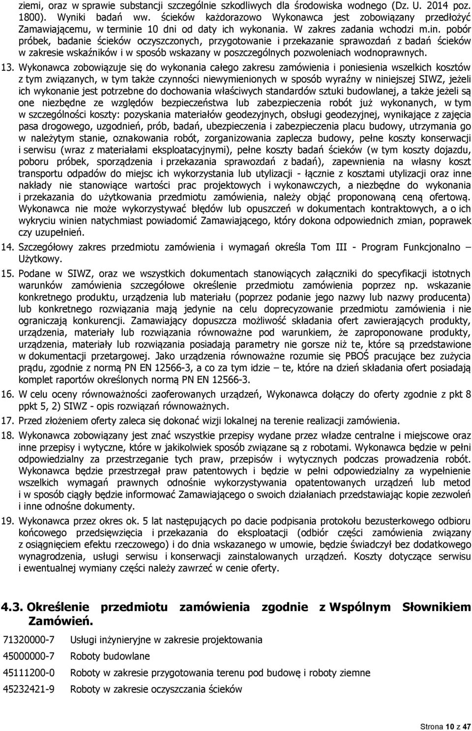 e 10 dni od daty ich wykonania. W zakres zadania wchodzi m.in.