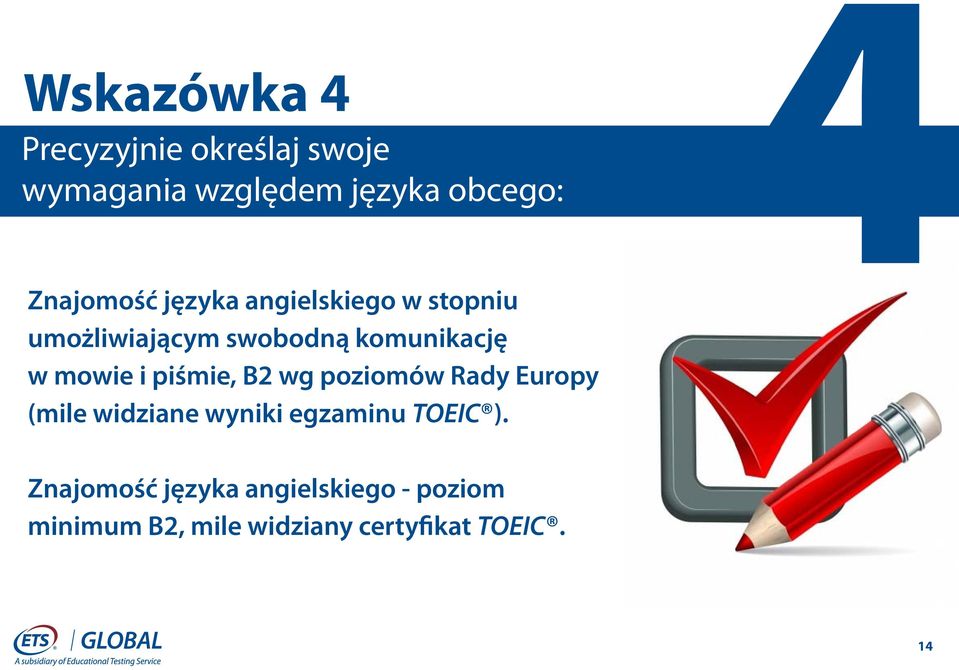 mowie i piśmie, B2 wg poziomów Rady Europy (mile widziane wyniki egzaminu TOEIC