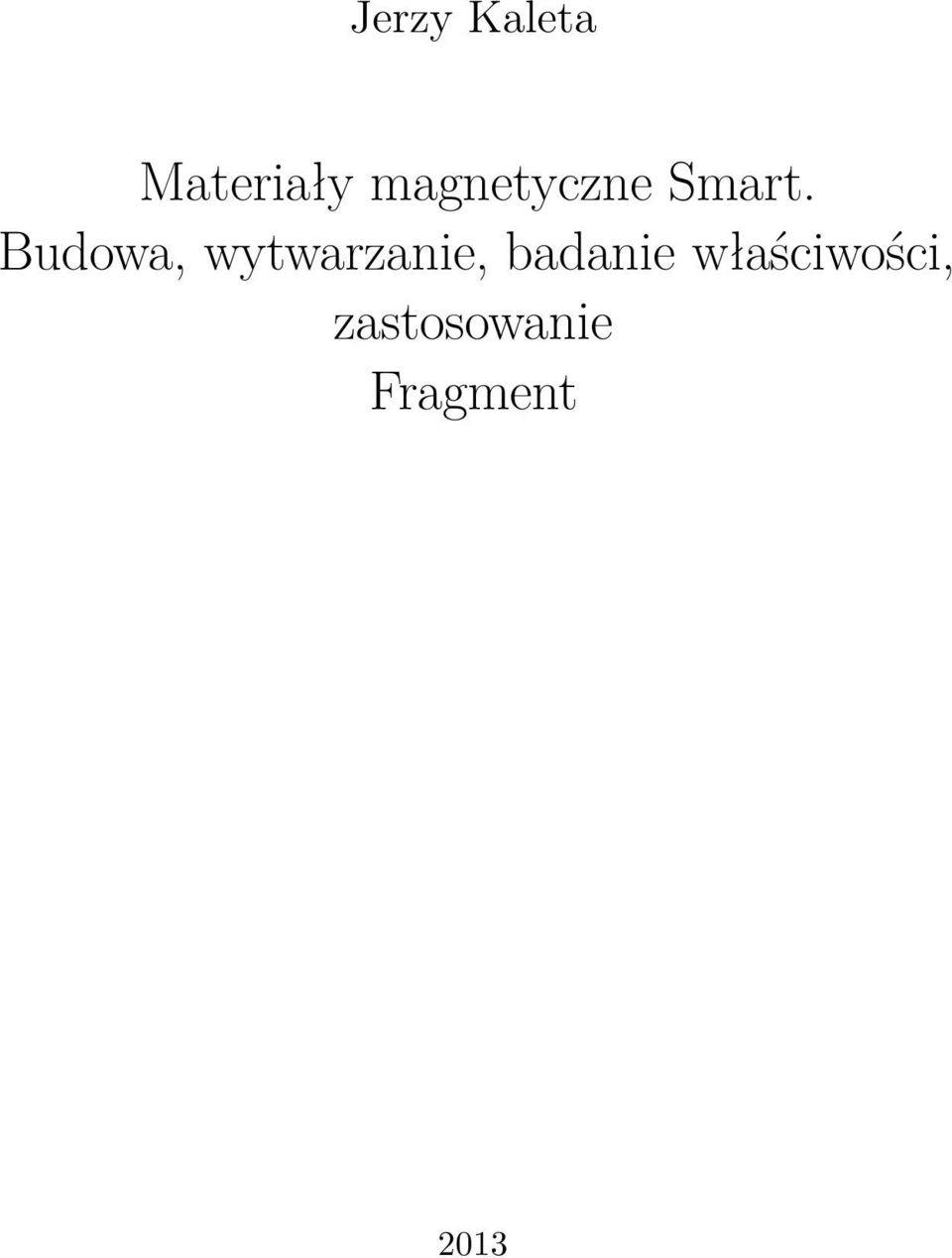 Budowa, wytwarzanie,