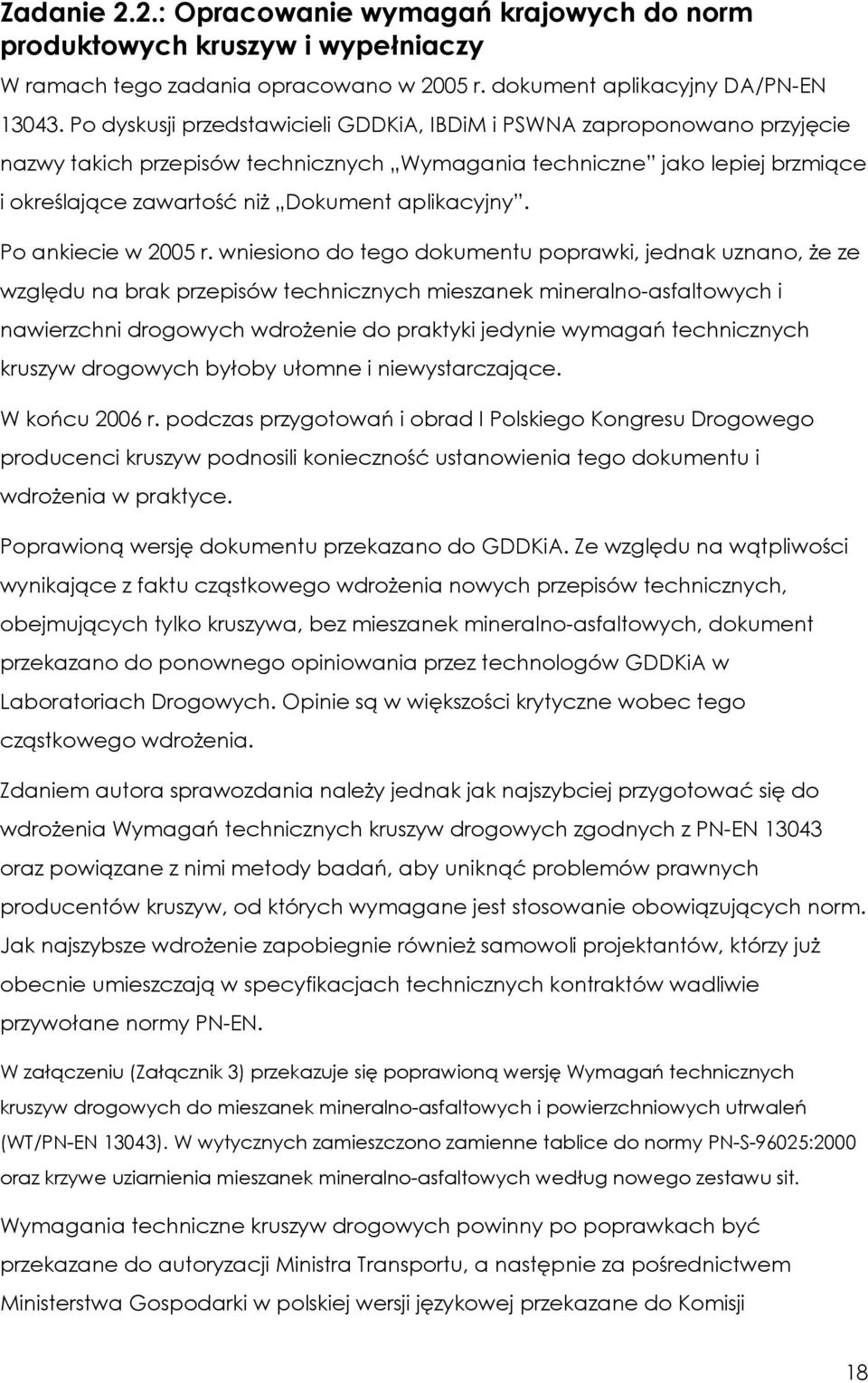 aplikacyjny. Po ankiecie w 2005 r.
