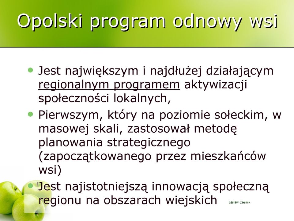 masowej skali, zastosował metodę planowania strategicznego (zapoczątkowanego przez