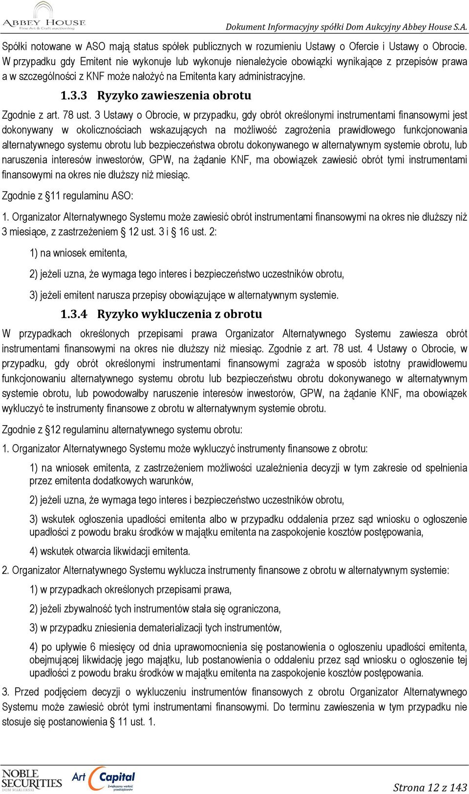 3 Ryzyko zawieszenia obrotu Zgodnie z art. 78 ust.
