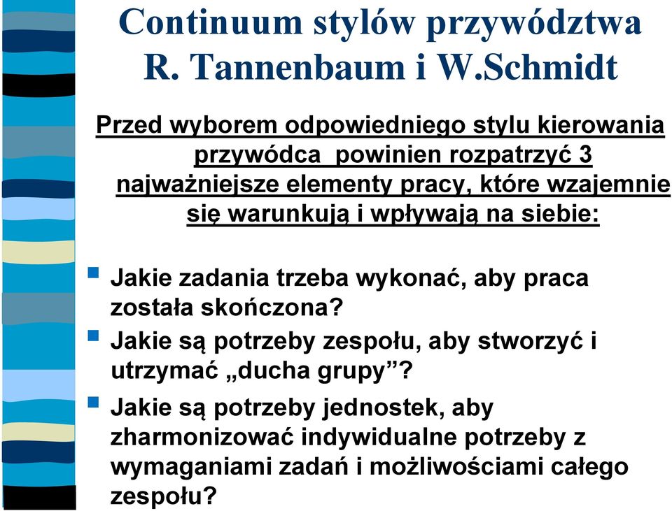 Jakie są potrzeby jednostek, aby zharmonizować indywidualne potrzeby z wymaganiami zadań i możliwościami całego