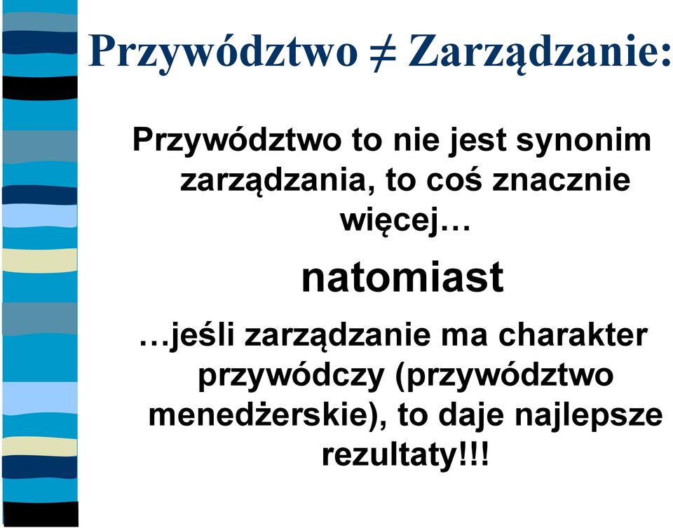 natomiast jeśli zarządzanie ma charakter