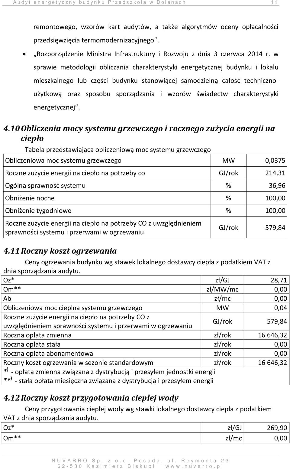 w sprawie metodologii obliczania charakterystyki energetycznej budynku i lokalu mieszkalnego lub części budynku stanowiącej samodzielną całość technicznoużytkową oraz sposobu sporządzania i wzorów