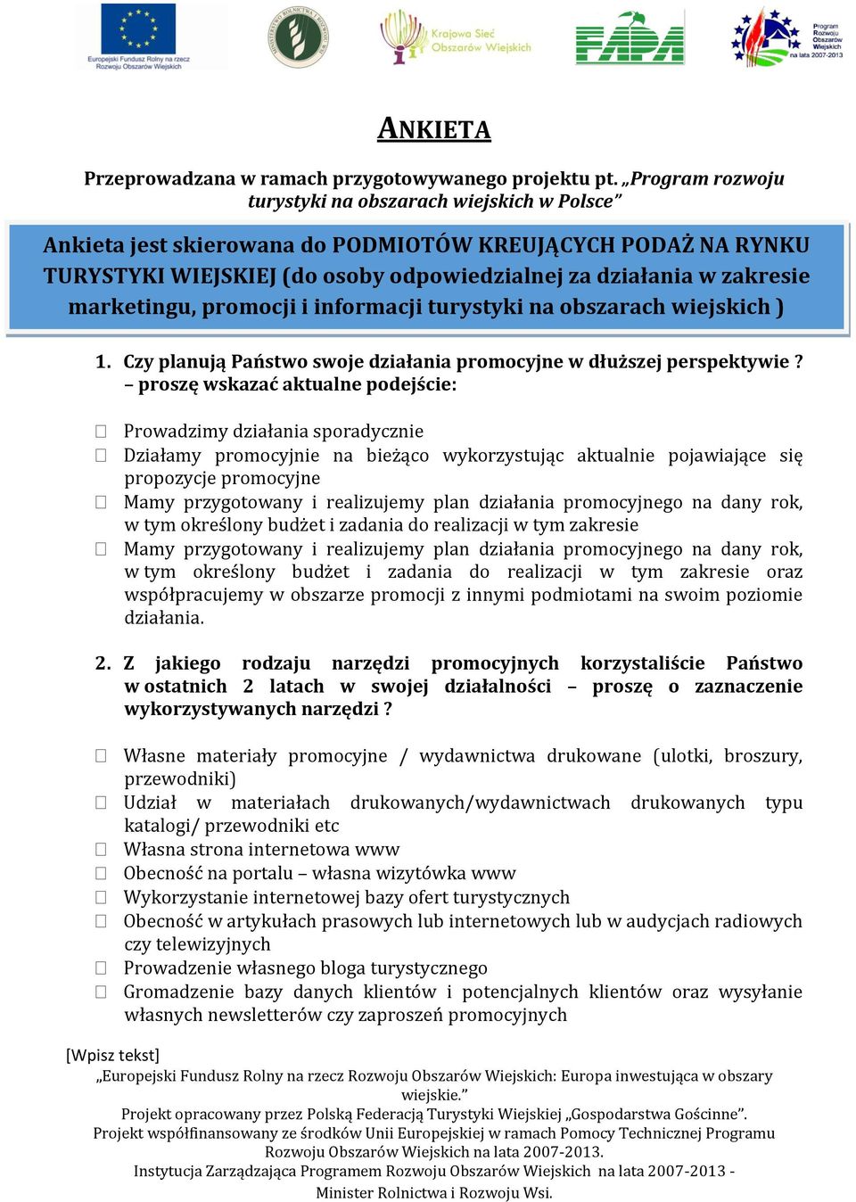marketingu, promocji i informacji turystyki na obszarach wiejskich ) 1. Czy planują Państwo swoje działania promocyjne w dłuższej perspektywie?