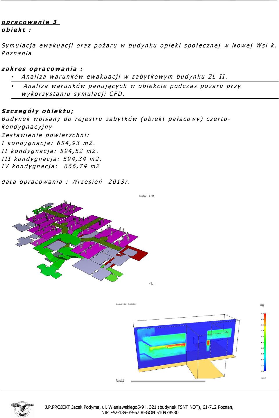 Analiza warunków panujących w obiekcie podczas pożaru przy wykorzystaniu symulacji CFD.