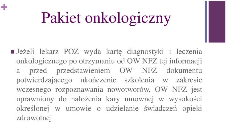 szkolenia w zakresie wczesnego rozpoznawania nowotworów, OW NFZ jest uprawniony do