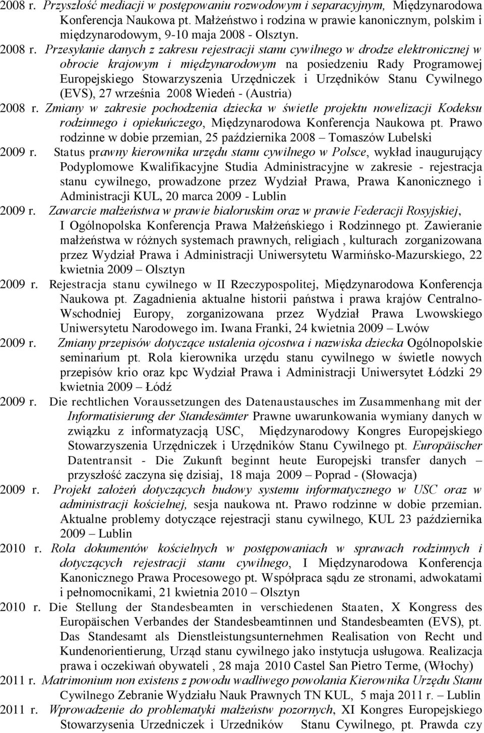 Przesyłanie danych z zakresu rejestracji stanu cywilnego w drodze elektronicznej w obrocie krajowym i międzynarodowym na posiedzeniu Rady Programowej Europejskiego Stowarzyszenia Urzędniczek i