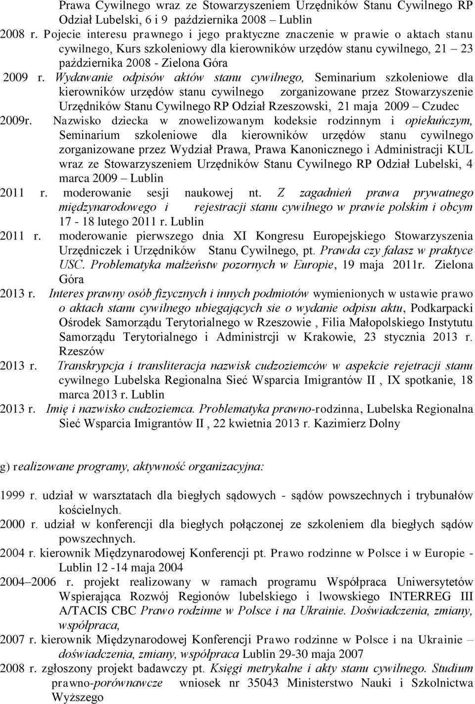 Wydawanie odpisów aktów stanu cywilnego, Seminarium szkoleniowe dla kierowników urzędów stanu cywilnego zorganizowane przez Stowarzyszenie Urzędników Stanu Cywilnego RP Odział Rzeszowski, 21 maja