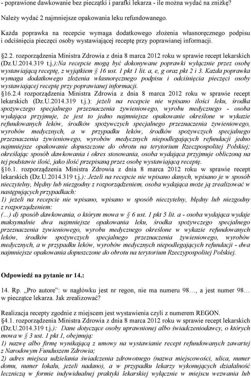 2. rozporządzenia Ministra Zdrowia z dnia 8 marca 2012 roku w sprawie recept lekarskich (Dz.U.2014.319 t.j.