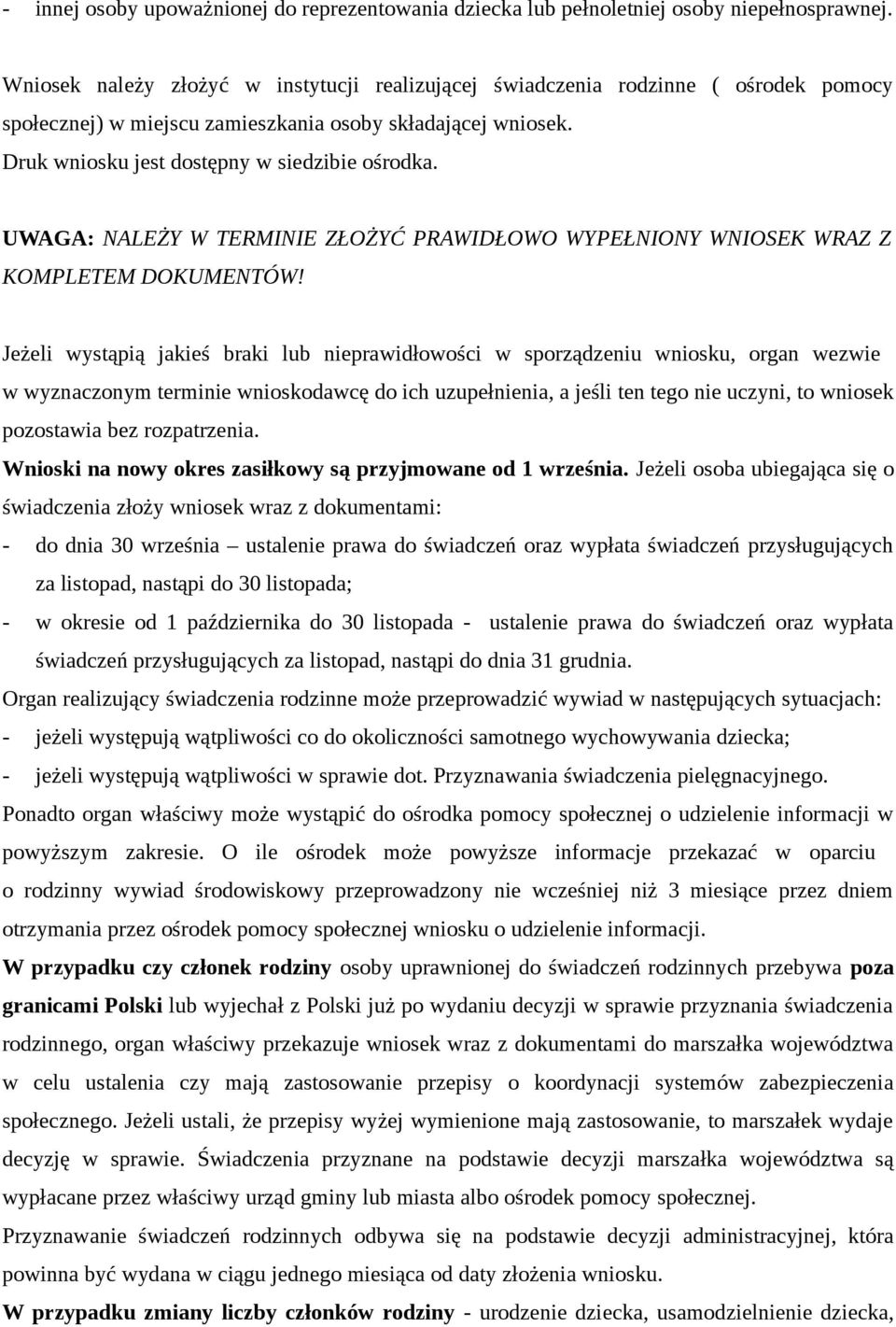 UWAGA: NALEŻY W TERMINIE ZŁOŻYĆ PRAWIDŁOWO WYPEŁNIONY WNIOSEK WRAZ Z KOMPLETEM DOKUMENTÓW!