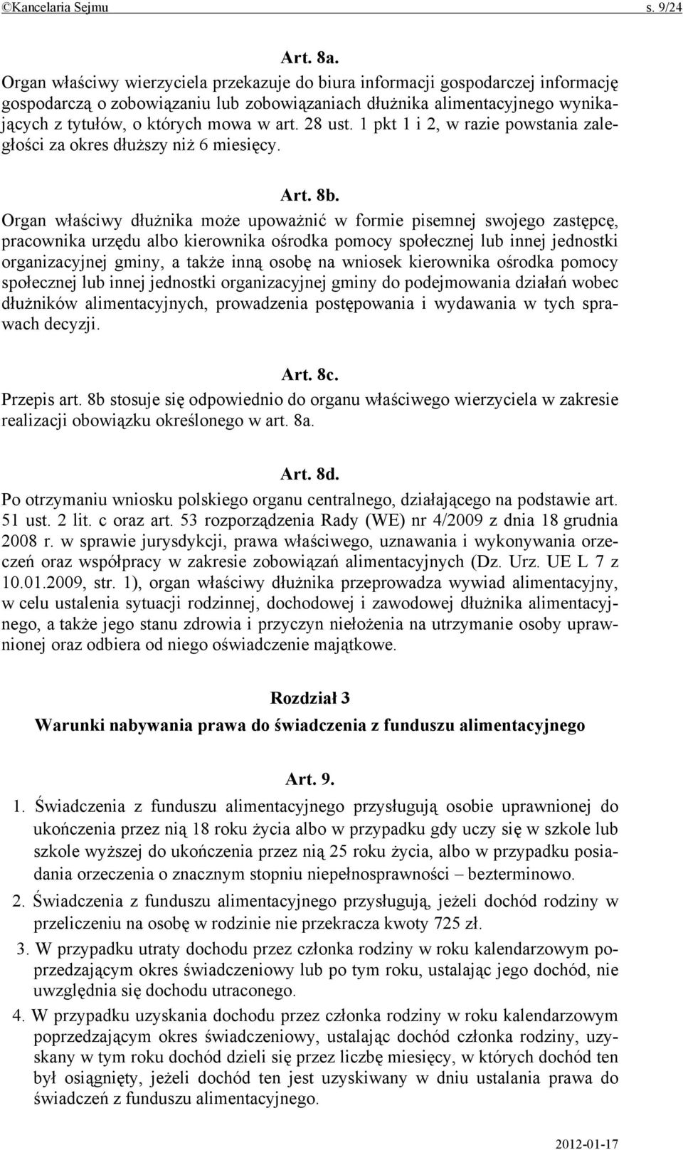 28 ust. 1 pkt 1 i 2, w razie powstania zaległości za okres dłuższy niż 6 miesięcy. Art. 8b.
