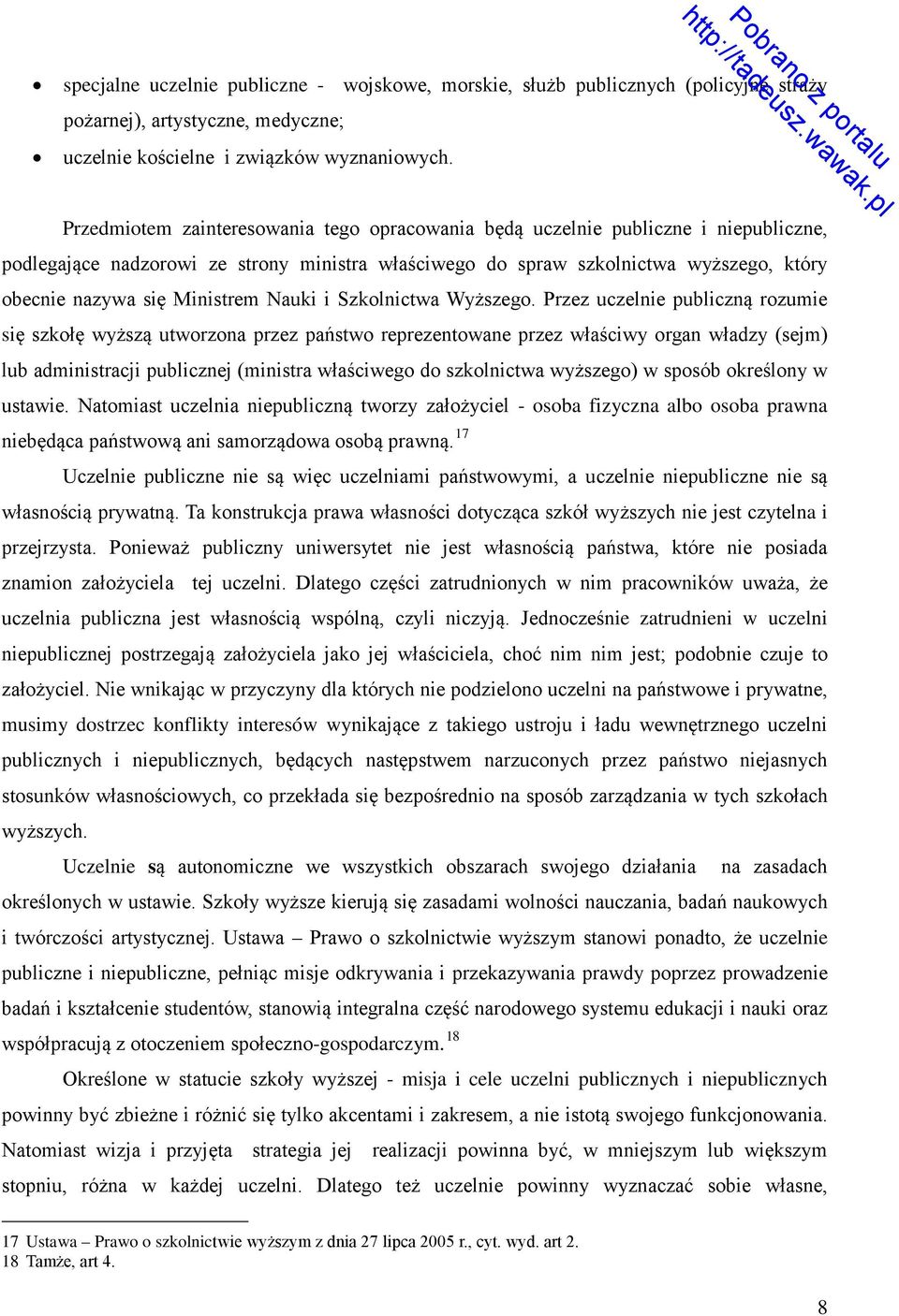 Ministrem Nauki i Szkolnictwa Wyższego.