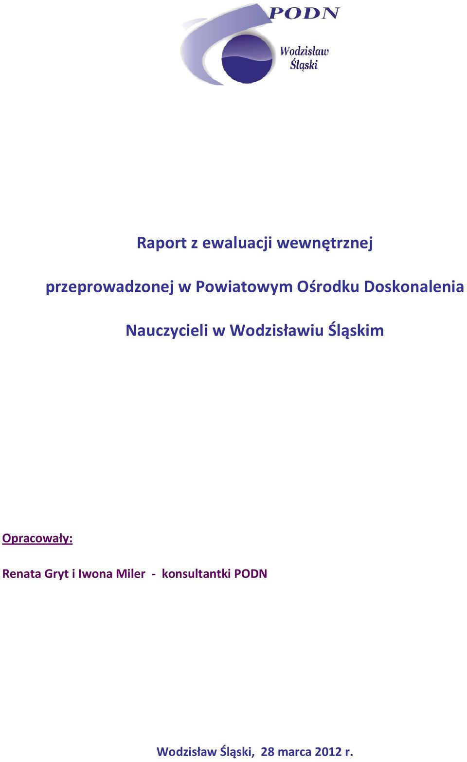 Wodzisławiu Śląskim Opracowały: i Iwona Miler -