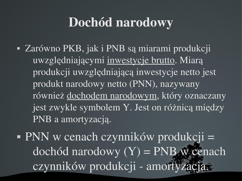 równieżdochodemnarodowym,któryoznaczany jestzwyklesymbolemy.