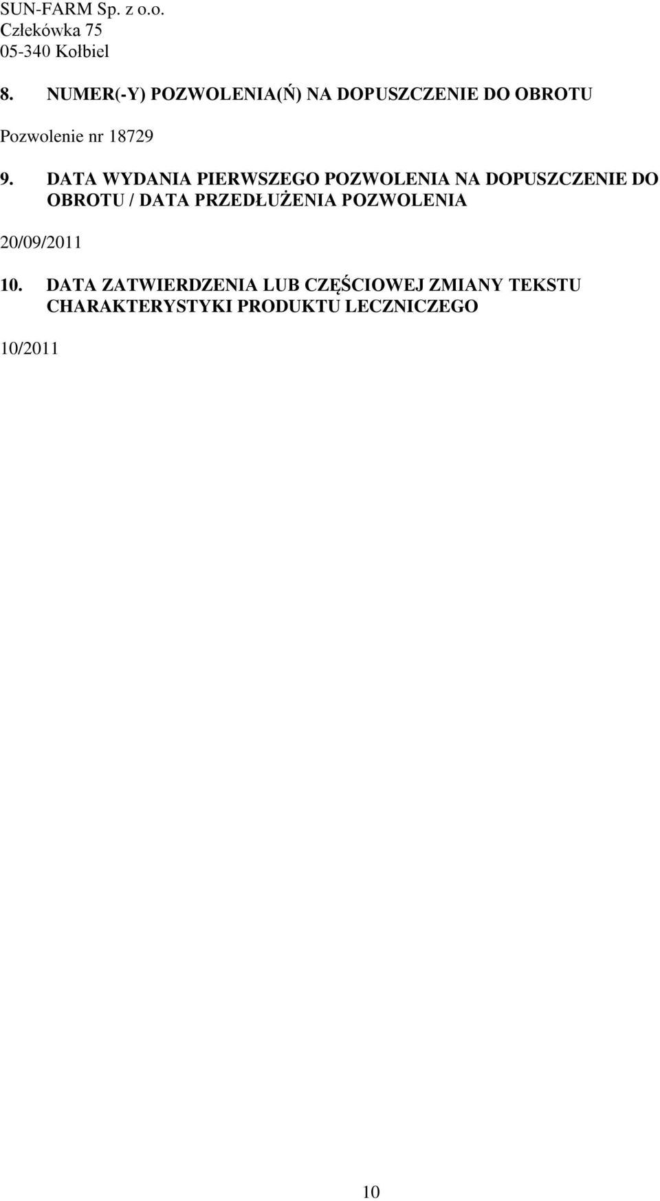 DATA WYDANIA PIERWSZEGO POZWOLENIA NA DOPUSZCZENIE DO OBROTU / DATA PRZEDŁUŻENIA