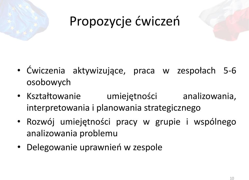 interpretowania i planowania strategicznego Rozwój umiejętności