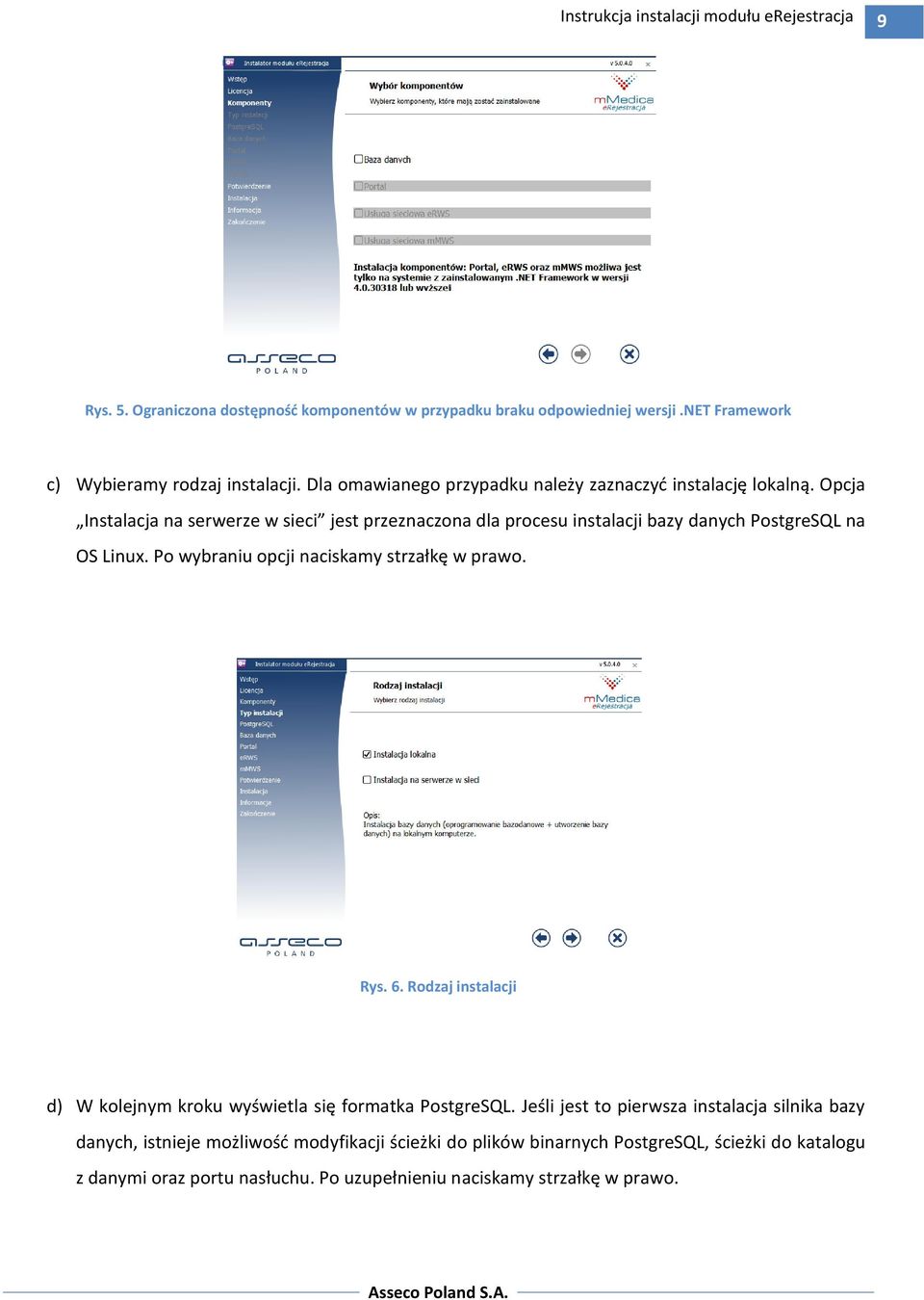 Opcja Instalacja na serwerze w sieci jest przeznaczona dla procesu instalacji bazy danych PostgreSQL na OS Linux. Po wybraniu opcji naciskamy strzałkę w prawo.