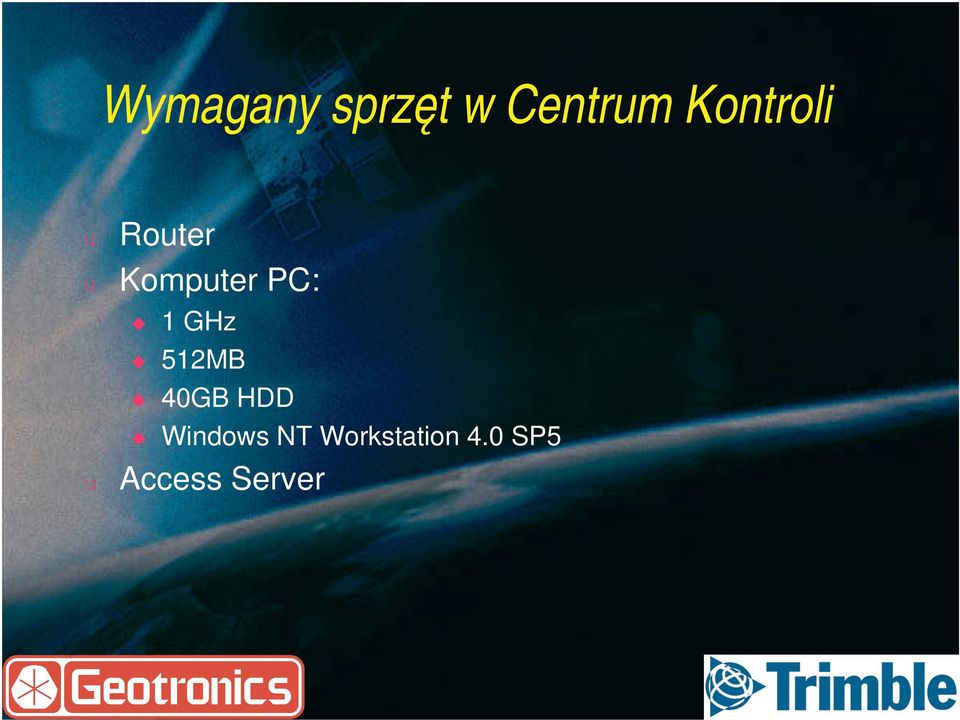 PC: 1 GHz 512MB 40GB HDD