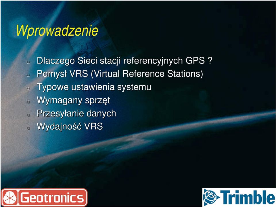 u Pomysł VRS (Virtual( Reference Stations) u