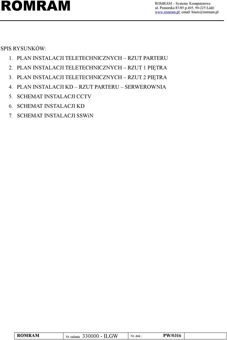 PLAN INSTALACJI TELETECHNICZNYCH RZUT 2 PIĘTRA 4.