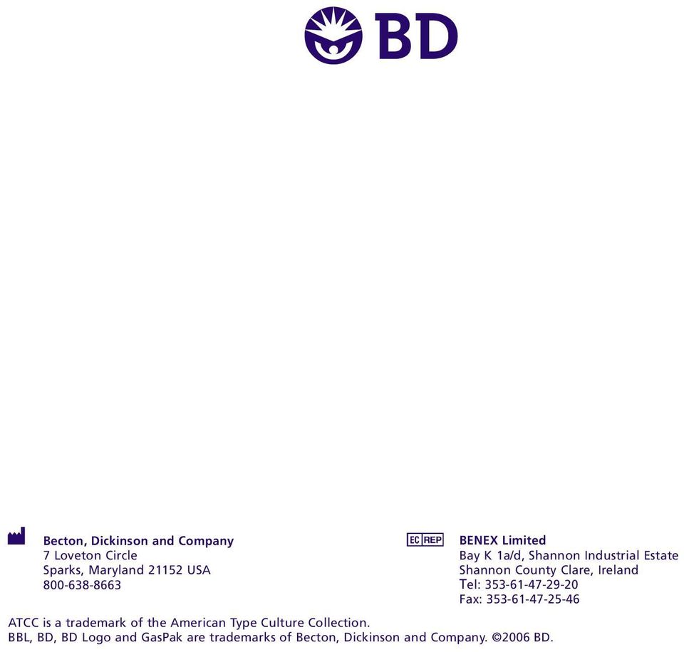 Logo and GasPak are trademarks of Becton, Dickinson and Company 2006 BD BENEX Limited Bay