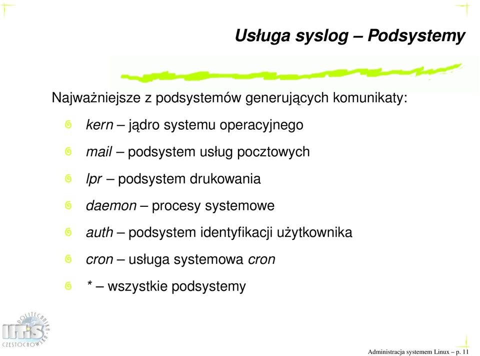 drukowania daemon procesy systemowe auth podsystem identyfikacji użytkownika