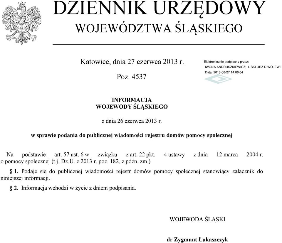 4 ustawy z dnia 12 marca 2004 r. o pomocy społecznej (t.j. Dz.U. z 2013 r. poz. 182, z późn. zm.) 1.