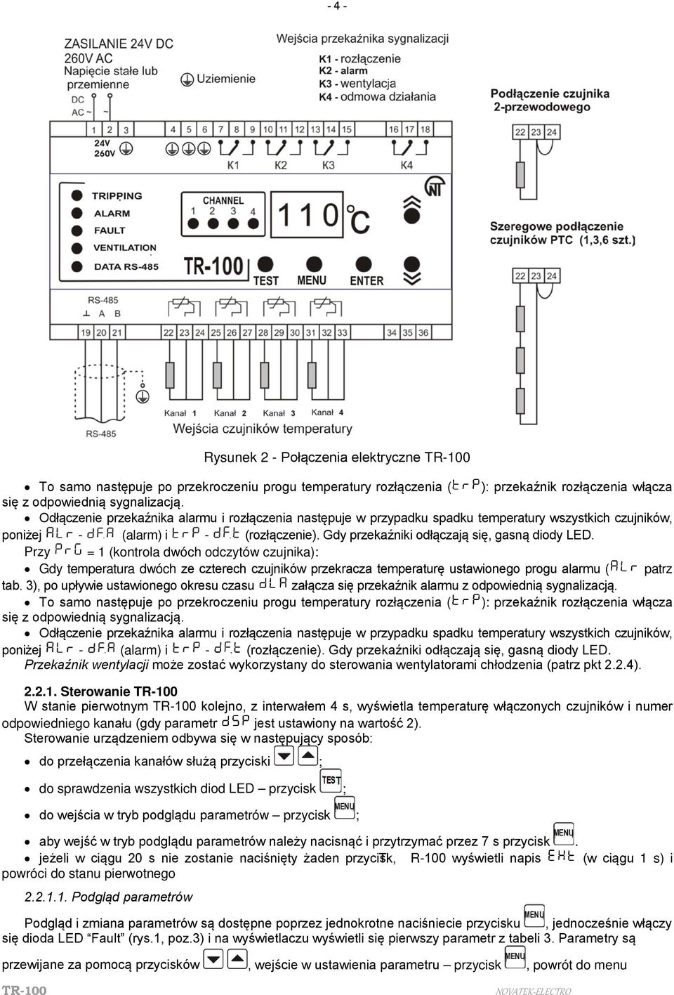 Przy = 1 (kontrola dwóch odczytów czujnika): Gdy temperatura dwóch ze czterech czujników przekracza temperaturę ustawionego progu alarmu ( patrz tab.