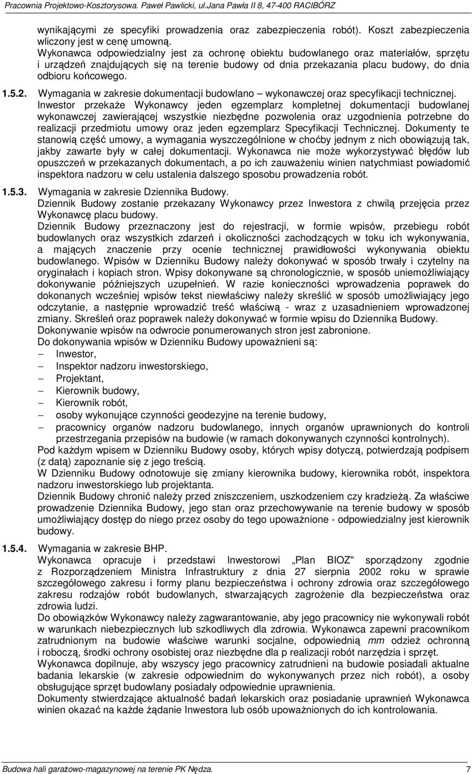 Wymagania w zakresie dokumentacji budowlano wykonawczej oraz specyfikacji technicznej.