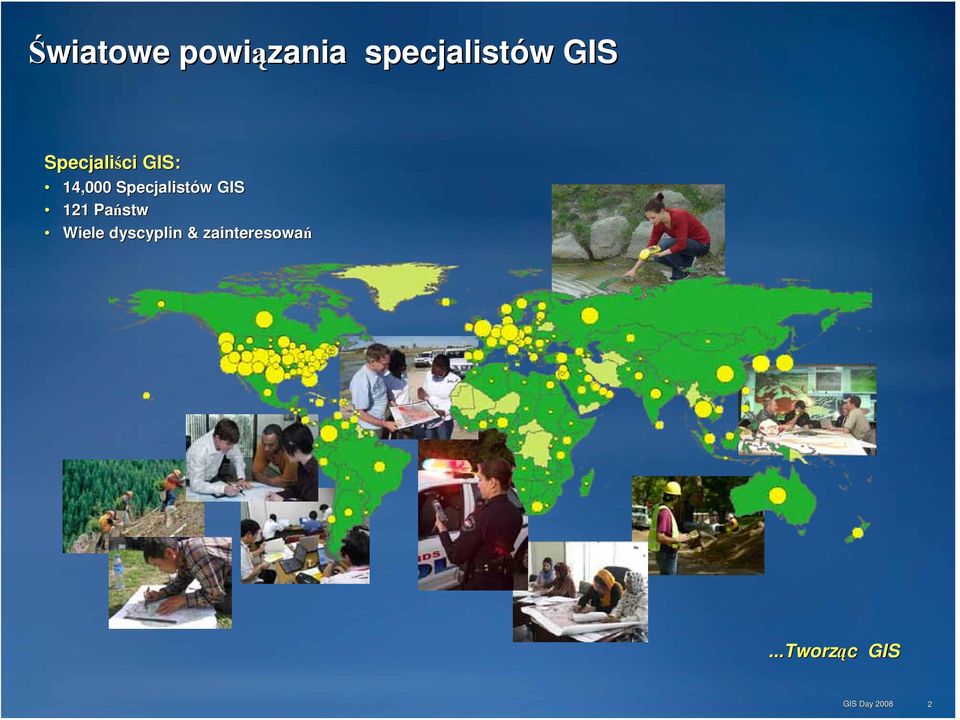 Specjalistów GIS 121 Pań Państw Wiele