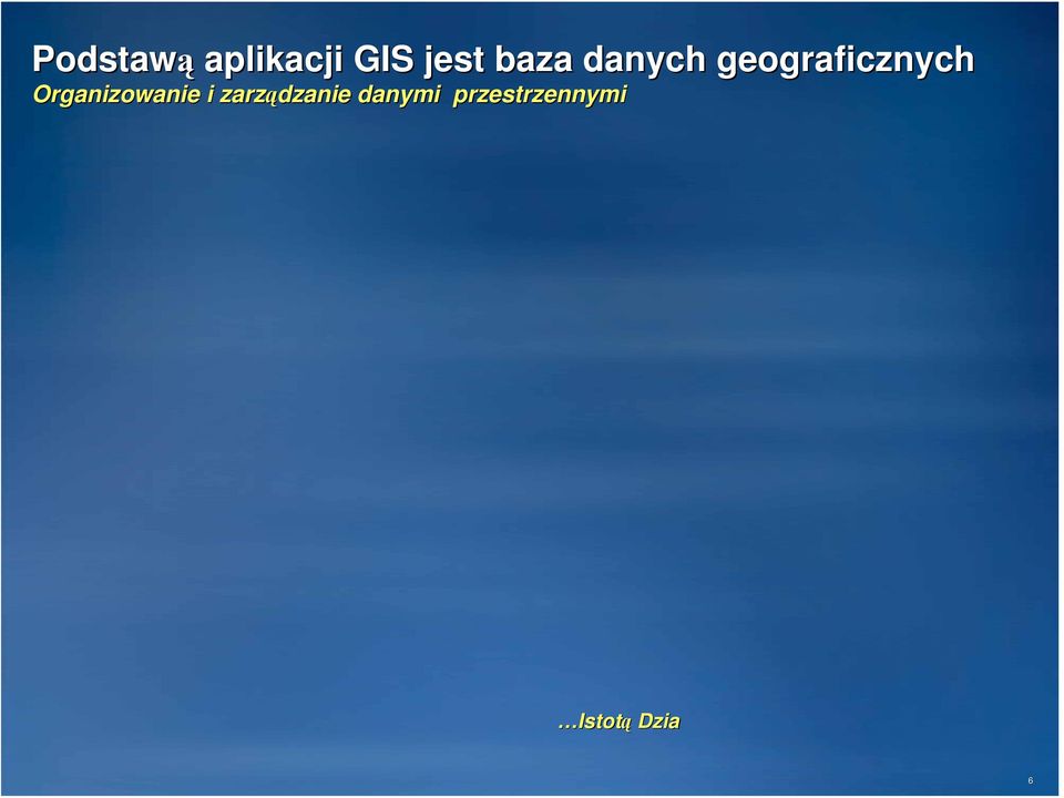 Obiekty 3D Dowolny DBMS Pliki Topologia Geobaza Wektory Kartografia Teren Projekty Środowiska