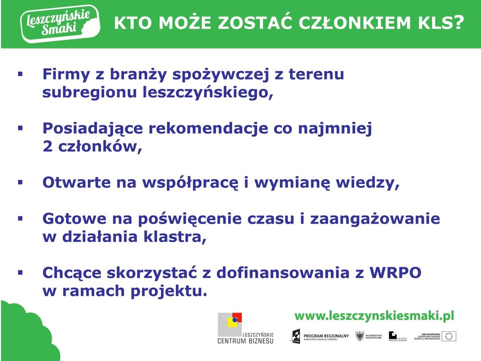 rekomendacje co najmniej 2 członków, Otwarte na współpracę i wymianę wiedzy,