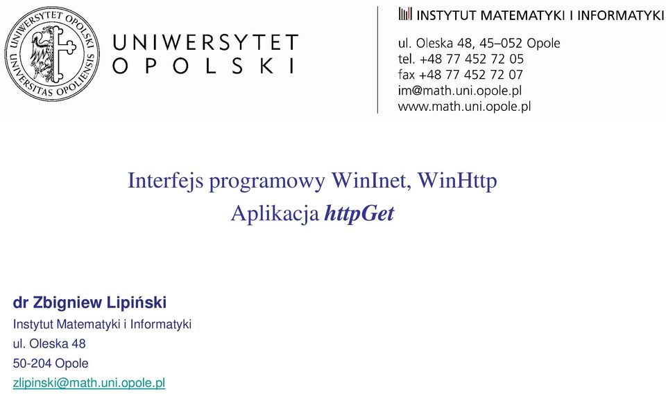 Instytut Matematyki i Informatyki ul.